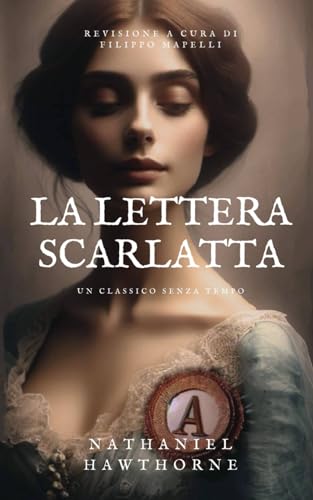 La lettera scarlatta: Nuova edizione von Independently published